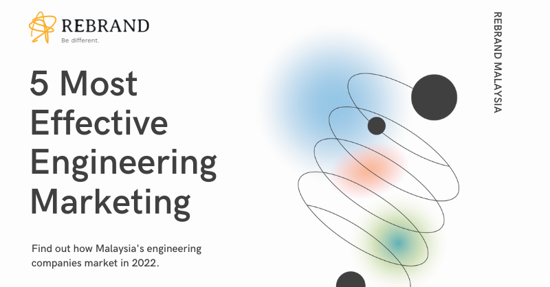 5 Most Effective Digital Marketing Strategies For Engineering Industries In 2022