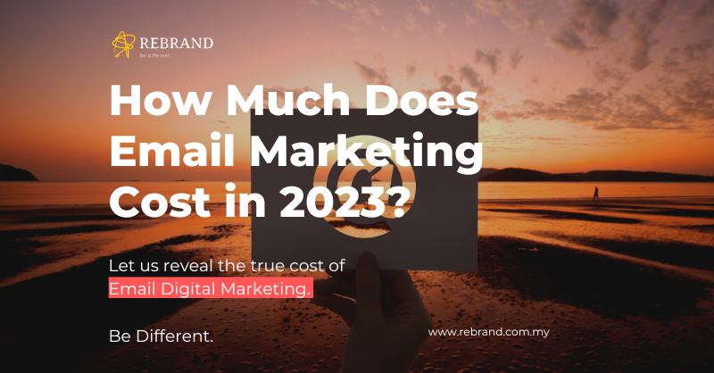 How Much Does Malaysia Email Marketing Cost in 2023?