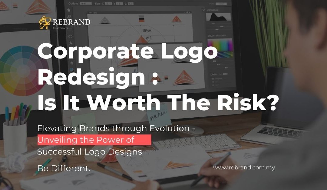 Corporate Logo Redesign: Is it Worth the Risk?